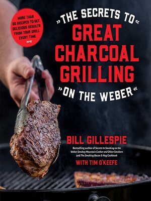 cover image of The Secrets to Great Charcoal Grilling on the Weber